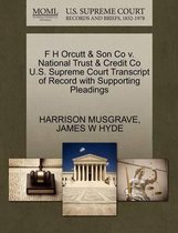 F H Orcutt & Son Co V. National Trust & Credit Co U.S. Supreme Court Transcript of Record with Supporting Pleadings