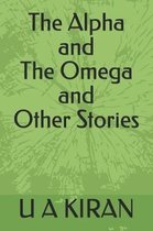 The Alpha and the Omega and Other Stories