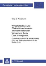 Wirtschaftlichkeit Und Effektivitaet Verbesserter Ambulant-Stationaerer Verzahnung Durch Case Management