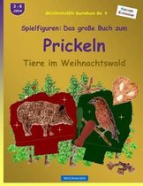 BROCKHAUSEN Bastelbuch Bd. 4 - Spielfiguren: Das grosse Buch zum Prickeln