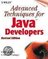 Advanced Techniques for JavaTM Developers