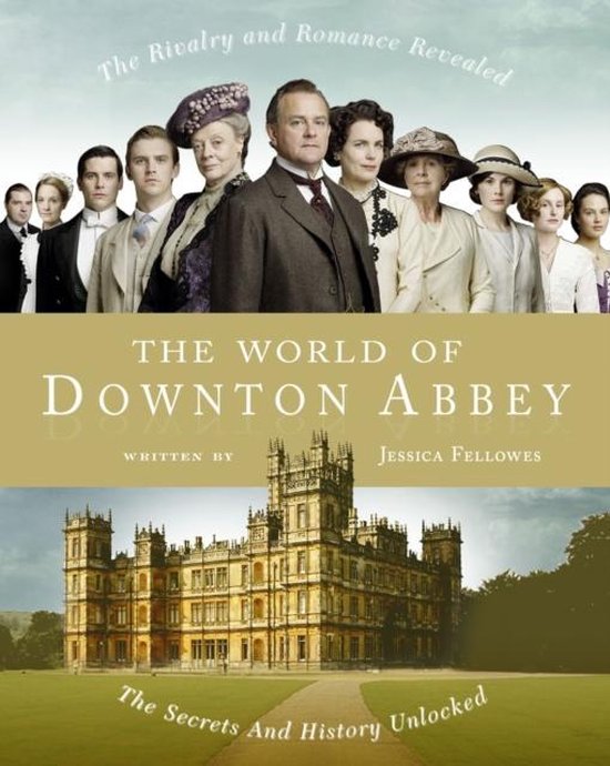 The World of Downton Abbey, Jessica Fellowes 9780007431786