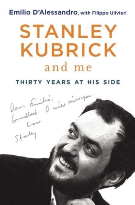 Stanley Kubrick & Me