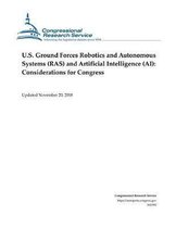 U.S. Ground Forces Robotics and Autonomous Systems (Ras) and Artificial Intelligence (Ai)