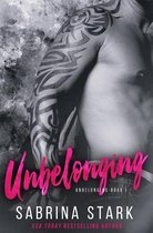 New Adult Billionaire Bad Boy Series: Unbelonging- Unbelonging, a New Adult Romance Novel