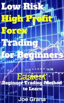 Low Risk High Profit Forex Trading for Beginners