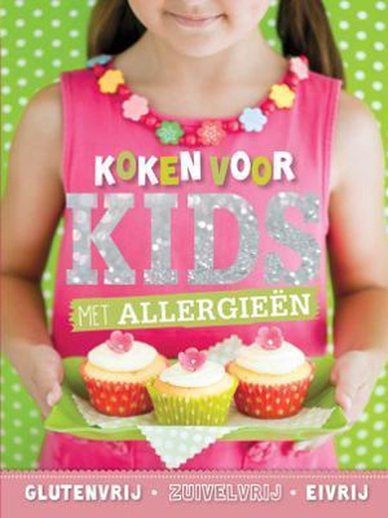 Koken voor Kids met Allergieën - Kookboek - Glutenvrij - Zuivelvrij - Eivrij - 21,5 x 28,5 x 2cm - none | Do-index.org