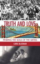 Truth and Love: Finding the Soul of the Sixties