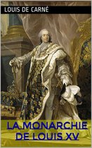 La Monarchie de Louis XV