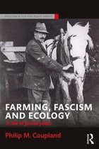 Routledge Studies in Fascism and the Far Right - Farming, Fascism and Ecology