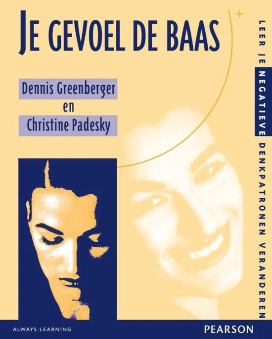 Cover van het boek 'Je gevoel de baas / druk 4' van Christine Padesky en Dennis Greenberger