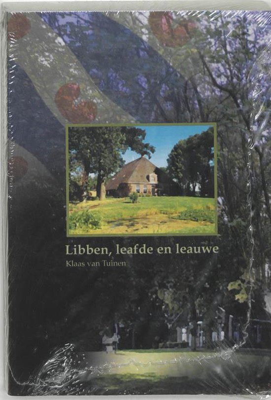 Cover van het boek 'Libben, leafde en leauwe'