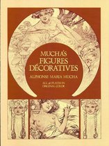 Mucha's Figures D�Coratives