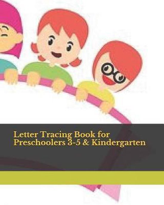 Letter Tracing Book for Preschoolers 35 & Kindergarten 9781794233782