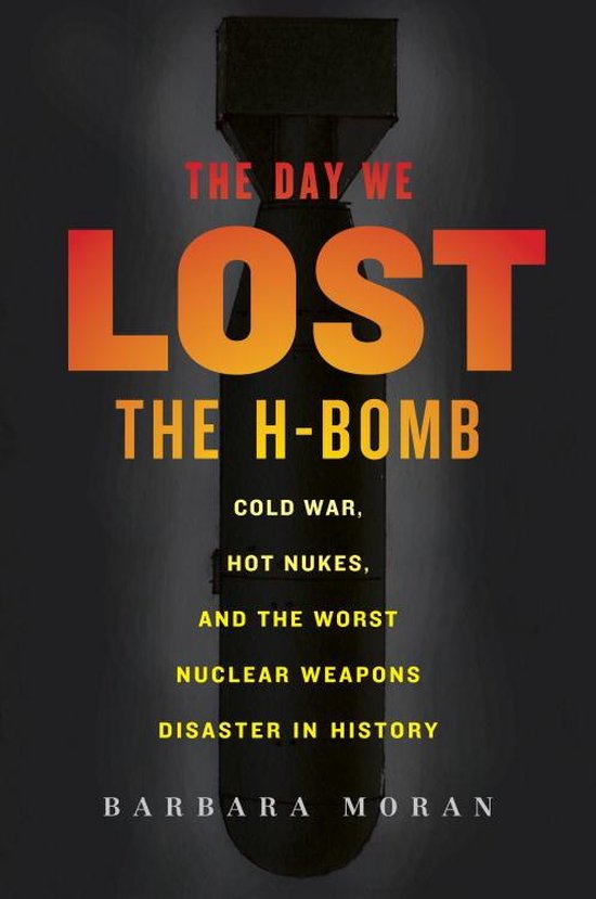 The Day We Lost the H-Bomb - cover