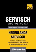 Thematische woordenschat Nederlands-Servisch - 5000 woorden