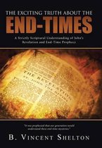 The Exciting Truth about the End-Times