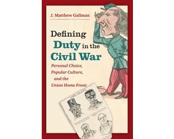 Civil War America - Defining Duty in the Civil War