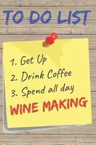 To Do List Wine Making Blank Lined Journal Notebook