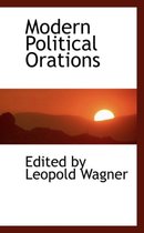 Modern Political Orations