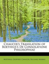 Chaucer's Translation of Boethius's de Consolatione Philosophiae