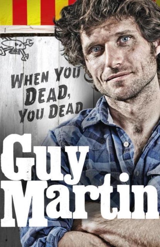 Guy Martin When You Dead You Dead - cover