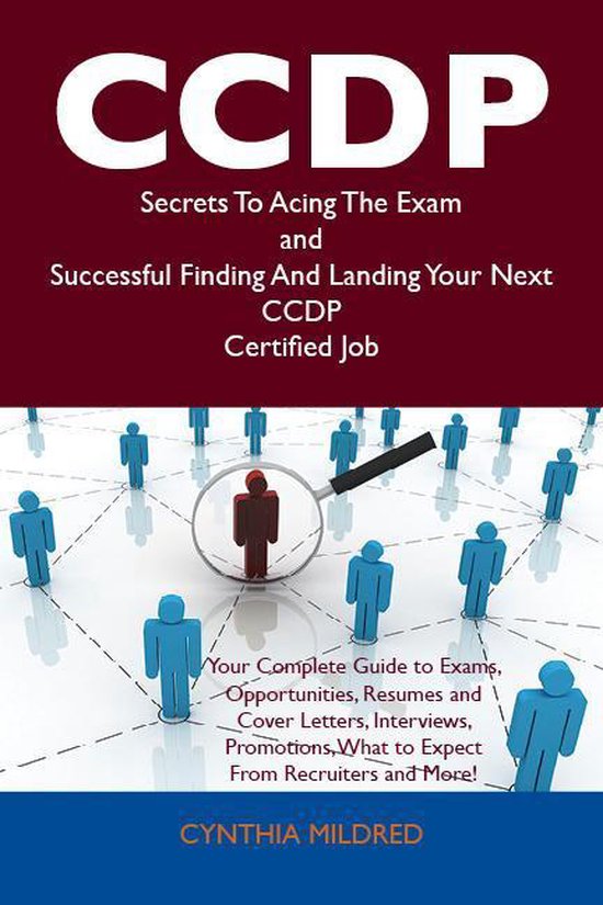 CCDP Secrets To Acing The Exam and Successful Finding And La ... - cover