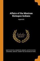 Affairs of the Mexican Kickapoo Indians