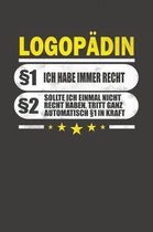 Logopadin 1 Ich Habe Immer Recht 2 Sollte Ich Einmal Nicht Recht Haben, Tritt Ganz Automatisch 1 In Kraft