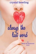 Always the Last Word