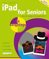 In Easy Steps - iPad for Seniors in easy steps, 8th edition