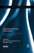 Routledge Explorations in Environmental Studies - High-Speed Rail and Sustainability