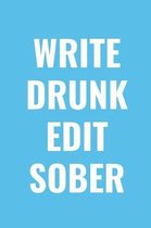 Write Drunk Edit Sober