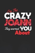 I'm The Crazy Joann They Warned You About