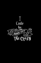 I Code To Burn Off The Crazy