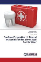 Surface Properties of Dental Materials Under Simulated Tooth Wear