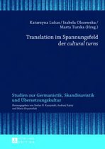 Studien zur Germanistik, Skandinavistik und Uebersetzungskultur- Translation im Spannungsfeld der «cultural turns»