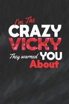 I'm The Crazy Vicky They Warned You About