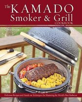 Kamado Smoker & Grill Cookbook