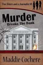 Two Sisters and a Journalist - Murder Breaks the Bank