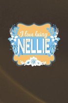 I Love Being Nellie