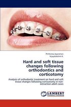 Hard and Soft Tissue Changes Following Orthodontics and Corticotomy