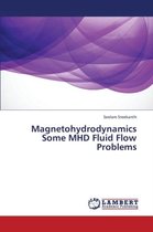 Magnetohydrodynamics Some Mhd Fluid Flow Problems