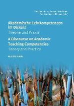 Akademische Lehrkompetenzen im Diskurs - A Discourse on Academic Teaching Competencies