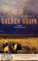 John Wright Follette's Golden Grain
