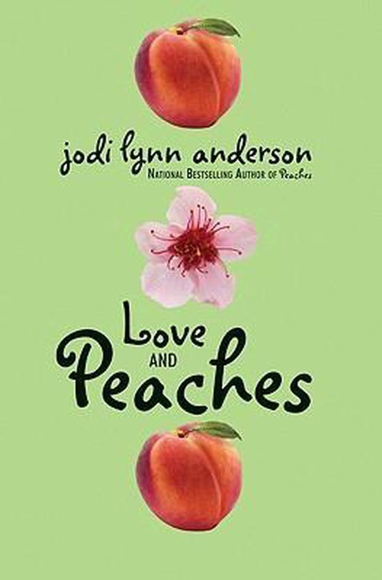 Love And Peaches 9780060733131 Jodi Lynn Anderson Boeken bol