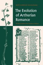 Cambridge Studies in Medieval LiteratureSeries Number 35-The Evolution of Arthurian Romance