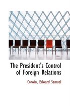 The President's Control of Foreign Relations