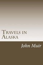 Travels in Alaska