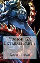 Yugioh GX Extream Part 1